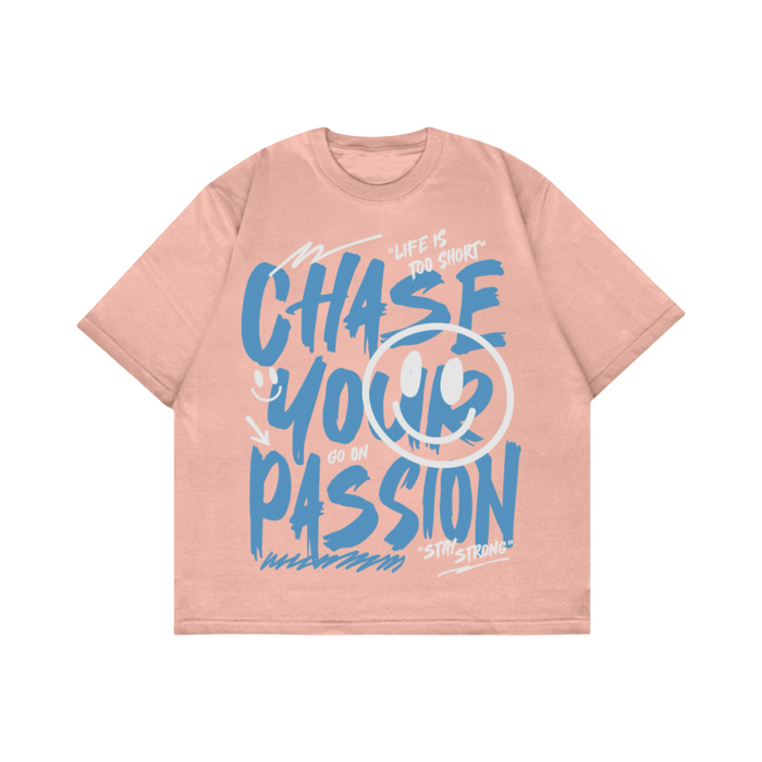 Chase Your Passion T Shirt