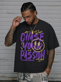 Chase Your Passion T Shirt